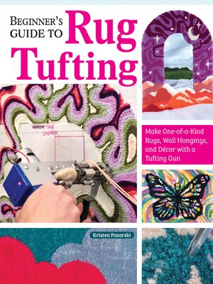 cover image of Beginner's Guide to Rug Tufting
